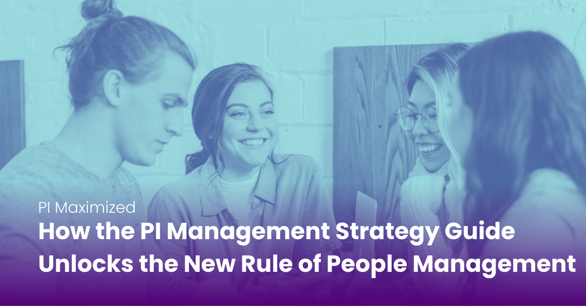 How the PI Management Strategy Guide Unlocks the New Rule of People